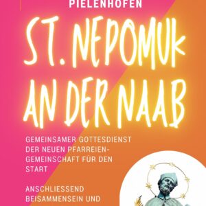 Plakat für Errichtung der neuen Pfarreiengemeinschaft St. Nepomuk an der Naab am 03.10.26